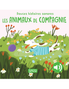 Douces histoires sonores Les animaux de compagnie - Sassi