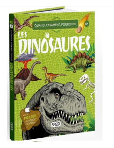 Quand, comment, pourquoi Les dinosaures - Sassi